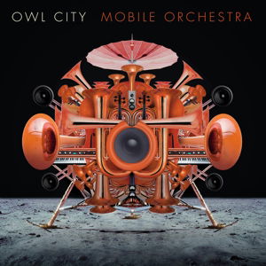 Cover for Owl City · Mobile Orchestra (CD) (2022)