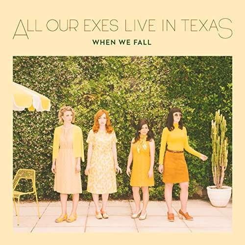 All Our Exes Live in Texas · When We Fall (LP) (2017)