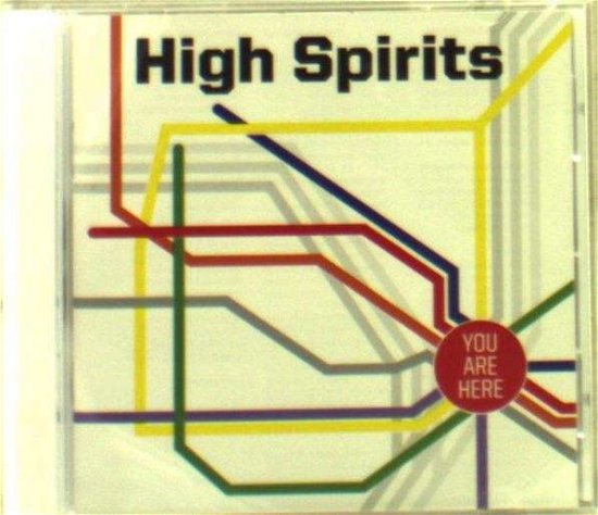 You Are Here - High Spirits - Musik - Hell'S Headbangers/Red Dstribu - 0610585201503 - 8. juli 2014
