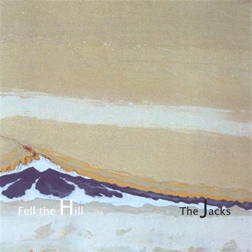 Cover for Jacks · Fell the Hill (CD) (2006)