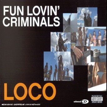 Loco / Everything Under The Stars - Fun Lovin' Criminals - Muzyka - Emi - 0724388992503 - 1 lutego 2001