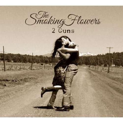 Cover for Smoking Flowers · 2 Guns (CD) (2019)