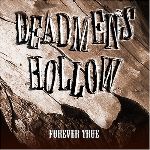 Forever True - Dead Men's Hollow - Music -  - 0783707055503 - March 22, 2005