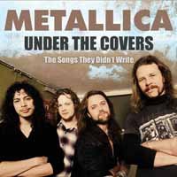 Under the Covers - Metallica - Musiikki - LEFT FIELD MEDIA - 0823564815503 - perjantai 6. huhtikuuta 2018