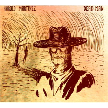 Cover for Harold Martinez · Deadman (CD) [Digipak] (2014)