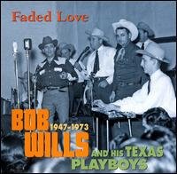 Cover for Bob Wills · Faded Love 1947-1973 (CD) [Box set] (2005)