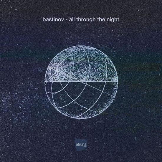 All Through The Night - Bastinov - Música - ETRURIA BEAT - 4251648415503 - 25 de octubre de 2019