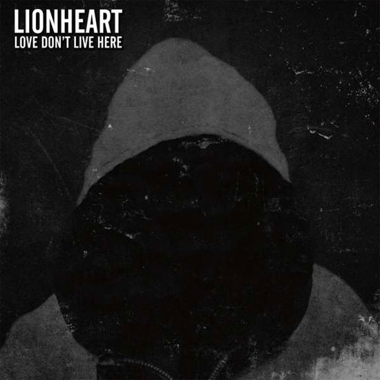 Love Dont Live Here - Lionheart - Muziek - BDH - 4260277510503 - 22 januari 2016