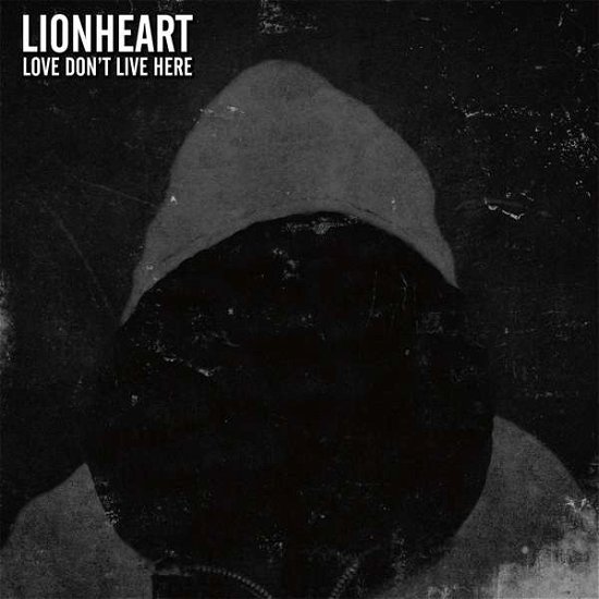 Cover for Lionheart · Love Dont Live Here (CD) (2016)