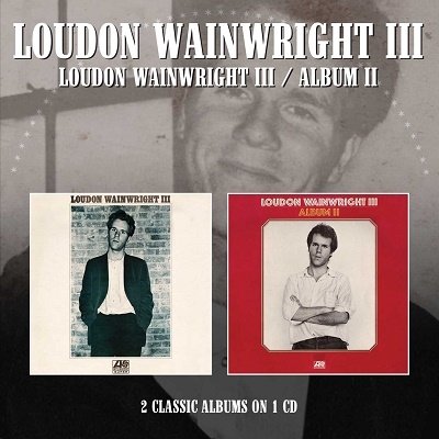 Cover for Loudon Wainwright III · Loudon Wainwright III / Album 2 - 2 Albums on (CD) [Japan Import edition] (2023)