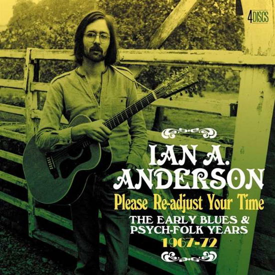 Please Re-Adjust Your Time - The Early Blues & Psych-Folk Years 1967-1972 (Clamshell) - Ian a Anderson - Musik - CHERRY RED - 5013929692503 - 26 november 2021