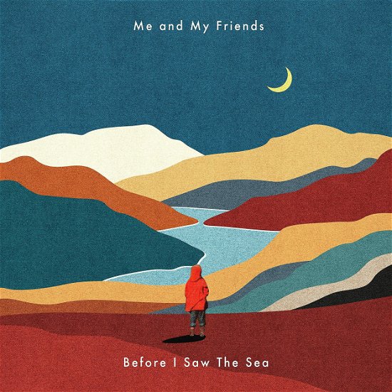 Cover for Me And My Friends · Before I Saw the Sea (LP) (2023)