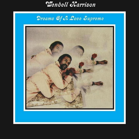 Dreams Of A Love Supreme - Wendell Harrison - Muziek - WENHA JAZZ - 5060149623503 - 25 februari 2022