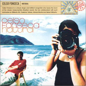 Natural - Celso Fonseca - Musiikki - ZIRIGUIBOOM - 5410377001503 - maanantai 17. maaliskuuta 2003
