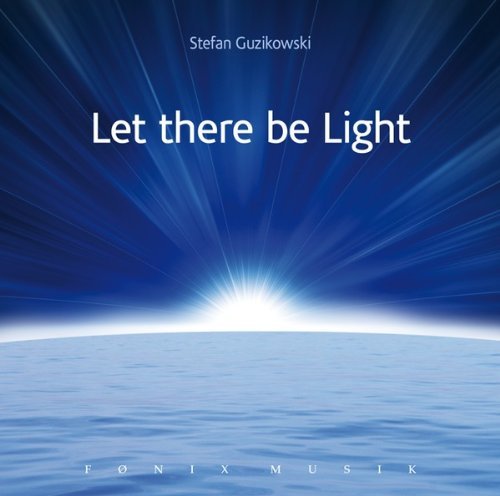 Cover for Stefan Guzikowski · Let There Be Light (CD) (2009)