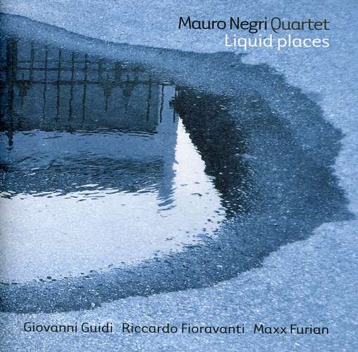 Cover for Mauro Quartet Negri · Liquid Places (CD) (2007)