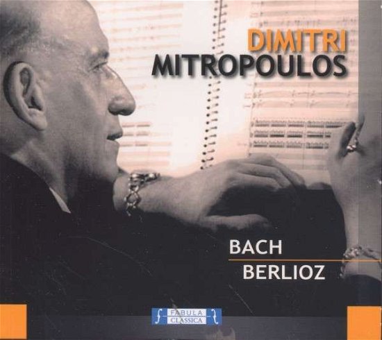 Cover for Dimitri Mitropoulos · Bach, Berlioz (CD) (2019)