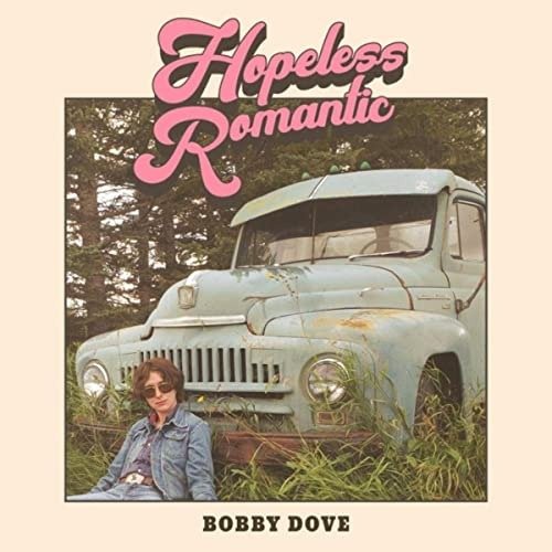 Cover for Bobby Dove · Hopeless Romantic (CD) (2022)