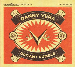 Distant Rumble - Danny Vera - Musik - EXCELSIOR - 8714374963503 - 31. oktober 2013