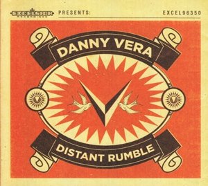 Distant Rumble - Danny Vera - Musik - EXCELSIOR - 8714374963503 - October 31, 2013