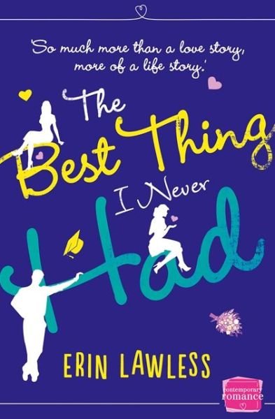 Cover for Erin Lawless · The Best Thing I Never Had (Paperback Bog) (2017)