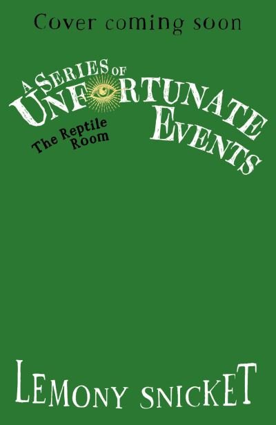 The Reptile Room - A Series of Unfortunate Events - Lemony Snicket - Bøger - HarperCollins Publishers - 9780008648503 - 25. april 2024