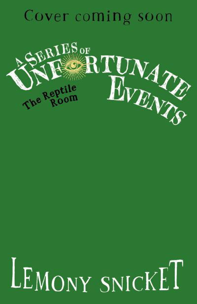 Cover for Lemony Snicket · The Reptile Room - A Series of Unfortunate Events (Paperback Book) (2024)