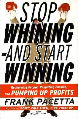 Cover for Frank Pacetta · Stop Whining and Start Winning (Bog) (2001)