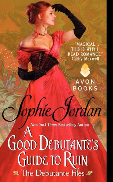 Cover for Sophie Jordan · A Good Debutante's Guide to Ruin: The Debutante Files - The Debutante Files (Paperback Book) (2014)