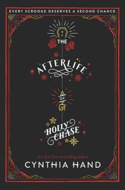 Cover for Cynthia Hand · The Afterlife of Holly Chase: A Christmas and Holiday Book (Inbunden Bok) (2017)