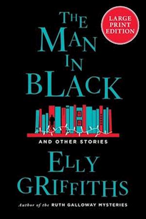 Cover for Elly Griffiths · Man in Black (Buch) (2024)