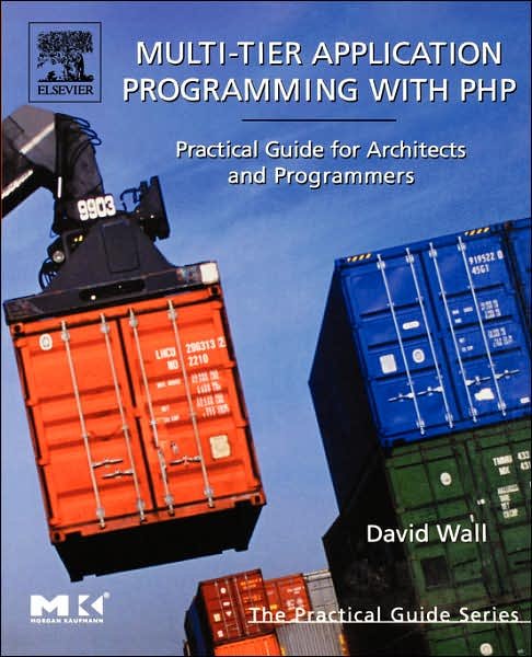 Cover for David Wall · Multi-Tier Application Programming with PHP: Practical Guide for Architects and Programmers - The Practical Guides (Taschenbuch) (2004)