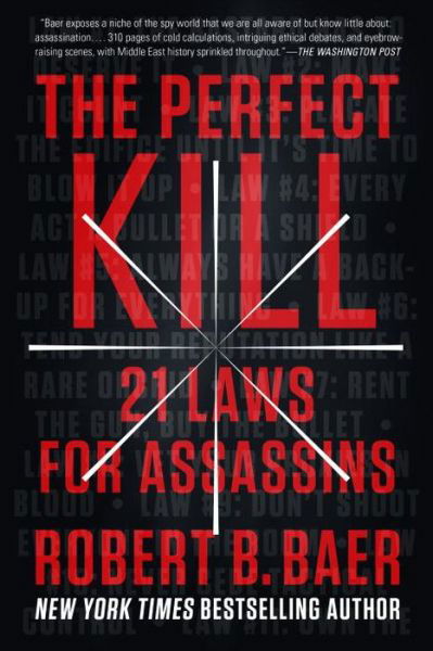 Cover for Robert B Baer · The Perfect Kill: 21 Laws for Assassins (Paperback Book) (2015)