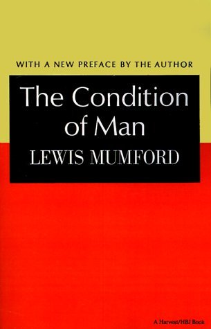 Cover for Mumford Lewis · Condition of Man (Harvest Book, Hb 251) (Taschenbuch) (1973)