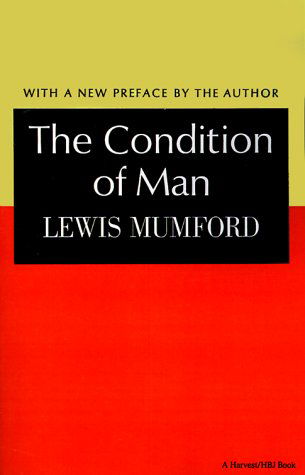 Cover for Mumford Lewis · Condition of Man (Harvest Book, Hb 251) (Paperback Book) (1973)