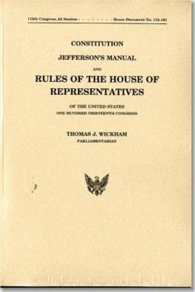 Cover for House of Representatives · Constitution Jefferson's Manual &amp; Rules of the House of Representatives of the U.S. (House Rules and Manual) (Paperback Book) (2012)