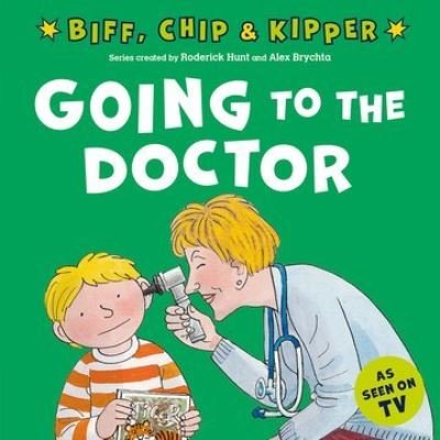 Cover for Roderick Hunt · Going to the Doctor (First Experiences with Biff, Chip &amp; Kipper) (Paperback Bog) (2022)