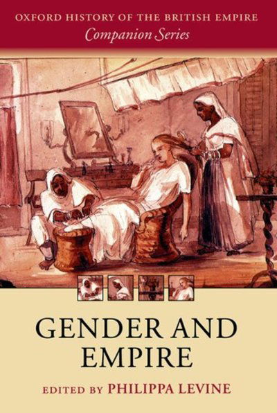 Cover for Philippa Levine · Gender and Empire - Oxford History of the British Empire Companion Series (Taschenbuch) (2007)
