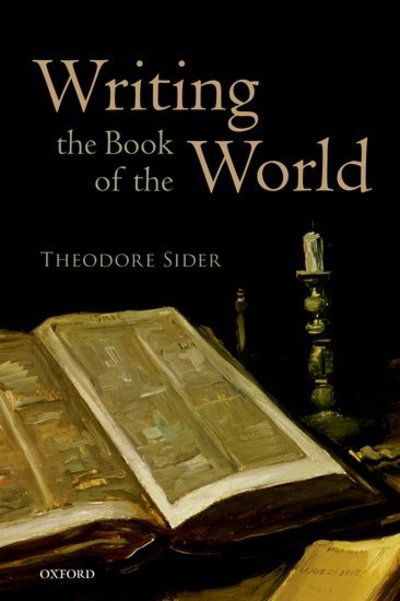 Cover for Sider, Theodore (Cornell University) · Writing the Book of the World (Paperback Book) (2013)