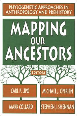 Cover for Stephen Shennan · Mapping Our Ancestors: Phylogenetic Approaches in Anthropology and Prehistory (Hardcover Book) (2005)
