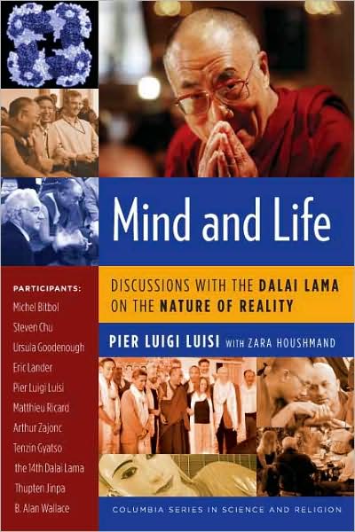 Cover for Luisi, Pier (Professor, University Roma 3) · Mind and Life: Discussions with the Dalai Lama on the Nature of Reality - Columbia Series in Science and Religion (Hardcover Book) (2008)