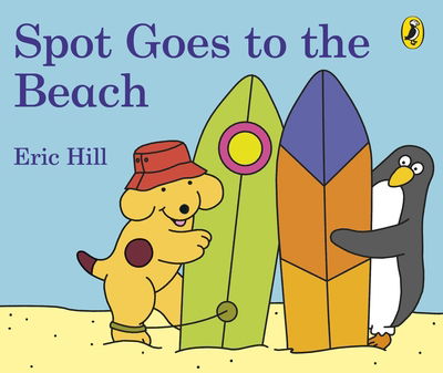 Cover for Eric Hill · Spot Goes to the Beach (Board book) (2019)