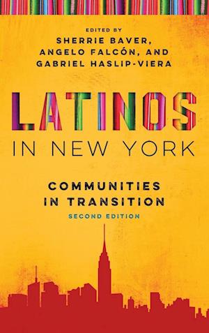 Cover for Latinos in New York: Communities in Transition, Second Edition - Latino Perspectives (Hardcover Book) (2017)
