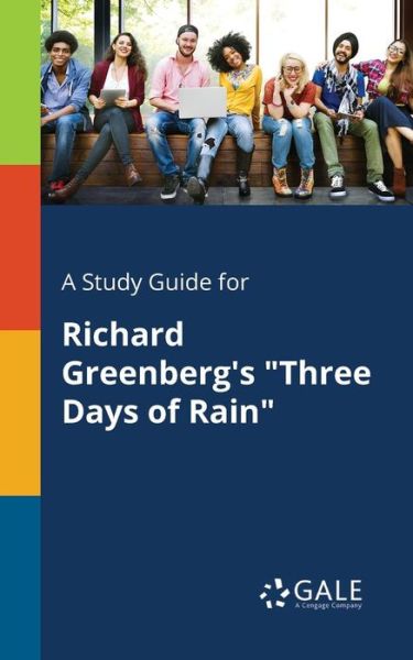 Cover for Cengage Learning Gale · A Study Guide for Richard Greenberg's Three Days of Rain (Pocketbok) (2018)