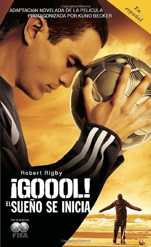 Cover for Robert Rigby · ¡gool!: El Sueno Se Inicia... (Paperback Book) [Spanish, Tra edition] (2006)