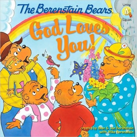 Cover for Stan Berenstain · The Berenstain Bears: God Loves You! - Berenstain Bears / Living Lights: A Faith Story (Paperback Book) (2008)
