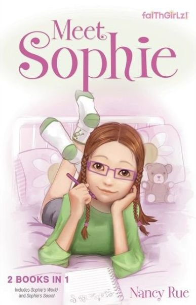 Cover for Nancy N. Rue · Meet Sophie - Faithgirlz! / Sophie Series (Paperback Book) (2013)