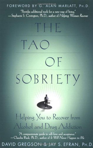 The Tao of Sobriety: Helping You to Recover from Alcohol and Drug Addiction - G. Alan Marlatt - Books - St. Martin's Griffin - 9780312242503 - January 21, 2002