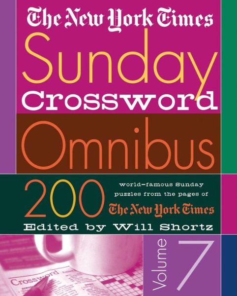 Cover for Will Shortz · The New York Times Sunday Crossword Omnibus Volume 7: 200 World-Famous Sunday Puzzles from the Pages of The New York Times (Paperback Book) (2003)