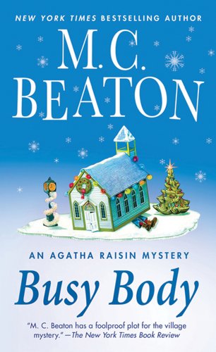 Cover for M. C. Beaton · Busy Body: An Agatha Raisin Mystery - Agatha Raisin Mysteries (Paperback Book) [Reprint edition] (2011)